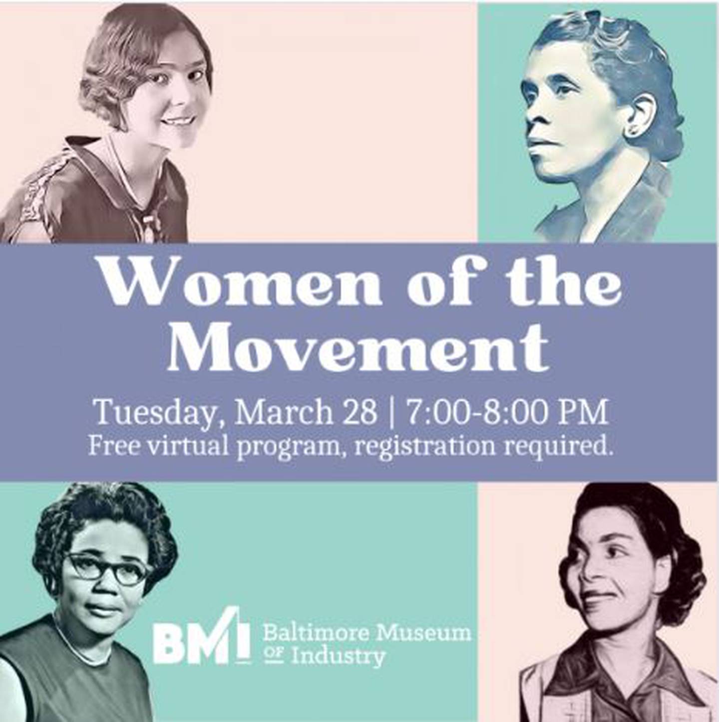 The Baltimore Museum of Industry is offering Women of the Movement, a free virtual program, on March 28, 2023.