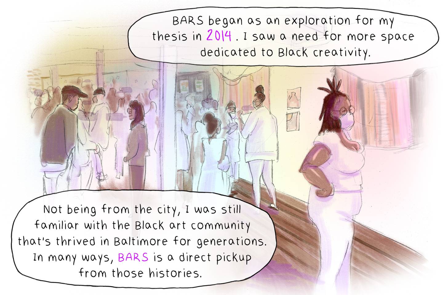 Rhea: “BARS began as an exploration of my thesis in 2014. I saw a need for more space dedicated to Black creativity. Not being from the city, I was still familiar with the Black art community that’s thrived in Baltimore for generations. In many ways, BARS is a direct pickup from those histories.”
