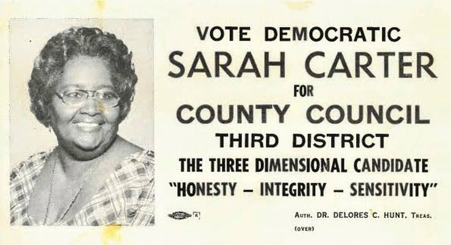 In 1974, Sarah E. Carter ran for Anne Arundel County Council. She beat the Democratic slate candidate in the September primary and then a Republican in November.